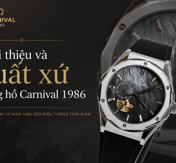 GIỚI THIỆU VÀ XUẤT XỨ ĐỒNG HỒ CARNIVAL 1986